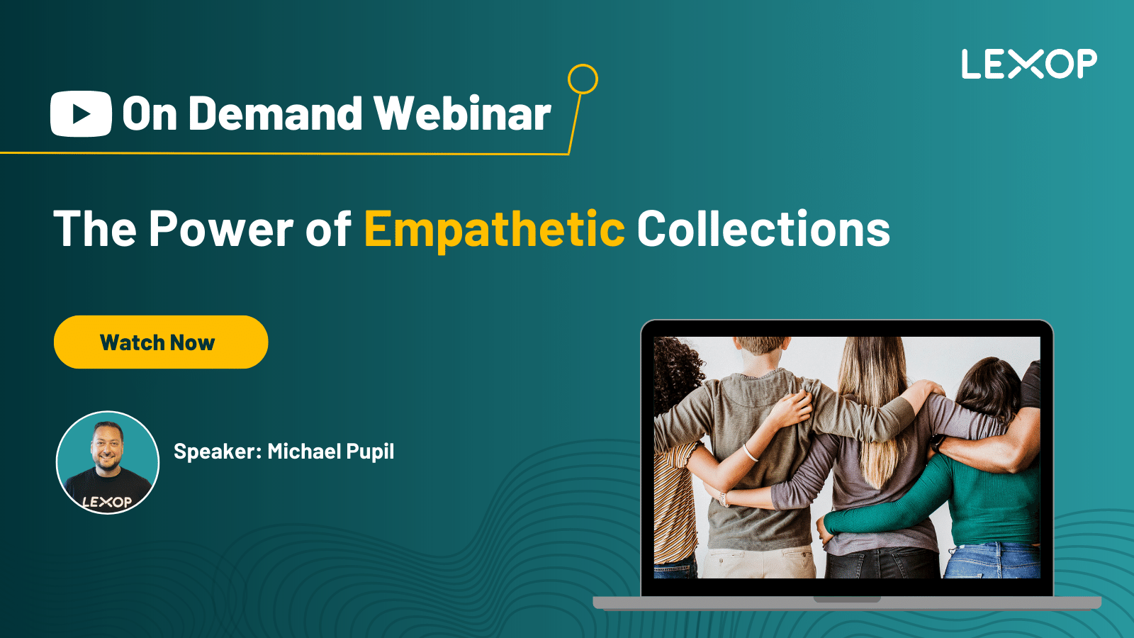 Webinar_The Power of Empathetic Collections_OnDemand For Email